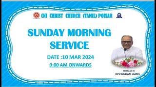 10 MAR 24 SUNDAY MORNING SERVICE CNI CHRIST CHURCH Tamil POISAR [upl. by Swann]