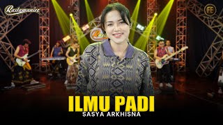 SASYA ARKHISNA  ILMU PADI  Feat RASTAMANIEZ  Official Live Version [upl. by Zitah57]