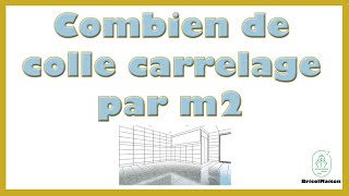 Combien de colle carrelage par m2 [upl. by Nove]