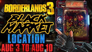 Black Market Vending Machine Location August 3 2023  GOD ROLL SAVE  Borderlands 3 [upl. by Leuqram]