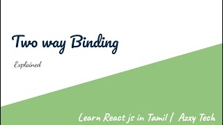 7 Two way Binding  Learn React js in Tamil [upl. by Faludi]