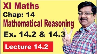 142  NCERT XI Maths  Mathematical Reasoning  Ex 142  Ex 143 [upl. by Ereveneug]