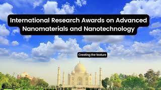 24th Edition of International Awards on Advanced Nanomaterials and Nanotechnology [upl. by Morita]