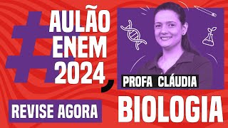 AULÃO ENEM DE BIOLOGIA 10 temas que mais caem  Aulão Enem 2024  Cláudia de Souza Aguiar [upl. by Collbaith]