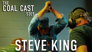 Steve King  The Coal Cast S3E9 [upl. by Avalsorim]