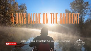 4 Days Alone on the Current River  Epic Solo Canoe Journey [upl. by Streeter]