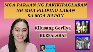 MGA PARAAN NG PAKIKIPAGLABAN NG MGA PILIPINO LABAN SA MGA HAPON TEACHER ANNA LIZA AP 6 Q2W7 [upl. by Nena]