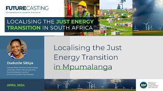 Futurecasting Localising the Just Energy Transition in Mpumalanga [upl. by Isolda]