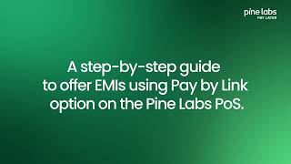 How to offer EMIs with Pay by Link on the Pine Labs PoS [upl. by Olivier369]