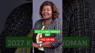 WAMURATHA KIAMBU WOMAN REP 2027 YES OR NO [upl. by Yurt]