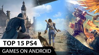 Top 15 Console Games on Android  Console Quality Games For Android  Play Ps4 Games on Android [upl. by Ateekahs]