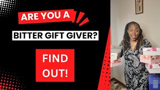 giftingbyliz WHY Some People END Up being BITTER GIFT GIVERSWHAT to DO to AVOID ThatWATCH THIS [upl. by Doreg]