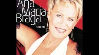 Ana Maria Braga  Sou Eu  Acorda Menina [upl. by Sajet983]