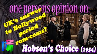 UKs answer to Hollywood period romcoms A Hobsons Choice 1954 review [upl. by Sregor736]