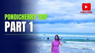 Pondicherry Trip  Part 1  Pondicherry two days Itineraryreshmisradiance8100 [upl. by Stalder]