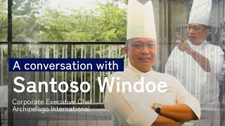 Meet Our Team Windoe Santoso Corporate Executive Chef [upl. by Winslow]