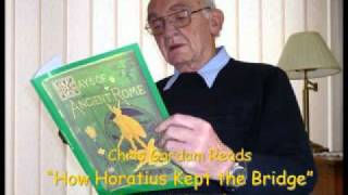 Chris Gardam reads quotHow Horatius Kept the Bridgequotflv [upl. by Aketahs]