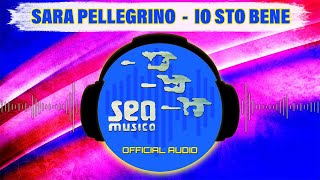 Sara Pellegrino  Io sto bene  Official Audio [upl. by Rich]