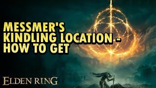 Messmers Kindling Location Elden Ring DLC  How To Get [upl. by Annayak]