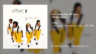 Xscape  Cant Hang feat MC Lyte AllStar Remix [upl. by Aistek]