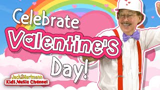 Celebrate Valentines Day  Valentines Day Song for KIds  Jack Hartmann [upl. by Mastic]