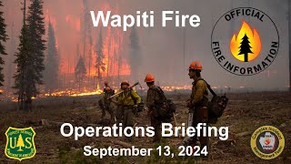 Operational Briefing for Wapiti Fire 09132024 [upl. by Inoj987]