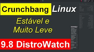 Crunchbang Linux Distro Minimal Debian 12 Muito Leve e Rápida 98 no Distrowatch [upl. by Eillit]