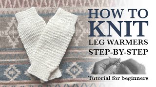 How to knit leg warmer step by step easy beginner Knitting tutorial Free Knitting pattern [upl. by Anoo]