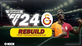 YENİ TRANSFERLER İLE GALATASARAY  EA FC 24 GALATASARAY REBUİLD [upl. by Ponce]