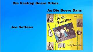 Die Vastrap Boere Orkes  Joe Settees [upl. by Scornik]