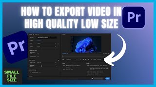 Premiere Pro How To Export Video In High Quality and Low Size 2024 [upl. by Leonore]