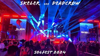 SKELER B2B DEADCROW  SOL FEST 2024 FULL SET [upl. by Oninrutas375]