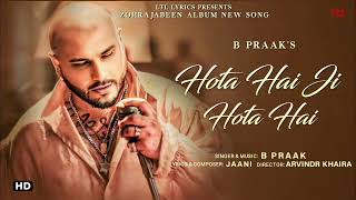 Hota Hai Ji Hota Hai LYRICS Zohrajabeen  B Praak  Jaani  Arvindr Khaira [upl. by Welles111]