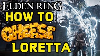 ELDEN RING BOSS GUIDES How To Easily Kill Royal Knight Loretta [upl. by Rowley]