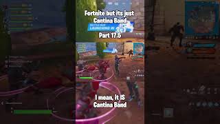 Fortnite but its just Cantina Band  Part 175 fortnite maythefourthbewithyou gaming [upl. by Danuloff778]