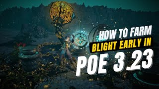 POE 323 Blight farming strategy early league [upl. by Sucramal797]