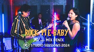 RJ JACINTO amp MIX FENIX  ROCK ME BABY STUDIO SESSIONS 2024 [upl. by Vina707]