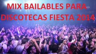 MIX BAILABLES PARA DISCOTECAS FIESTA 2014 [upl. by Lasley]