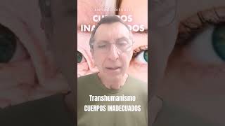 ¿Qué es el Transhumanismo quotCuerpos Inadecuadosquot filosofia transhumanismo shorts [upl. by Barnard]