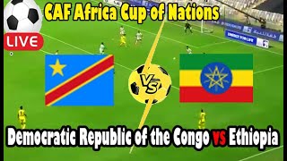 Live Football Democratic Republic of the Congo vs Ethiopia ll Live CAF Africa Cup of Nations [upl. by Lester]