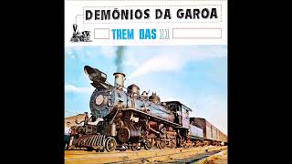 Os Demônios Da Garôa  Trem Das Onze 1976 A3  Saudosa Maloca Vinyl [upl. by Aniger]