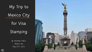 H1 Visa Stamping at Mexico City  Navdeep Thakur [upl. by Susette]