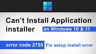 Applications cannot be installed on Windows 11 and 10  Windows Installer Error Code 2755 [upl. by Castle209]