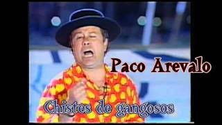 PACO AREVALO  Chistes de Gangosos [upl. by Julissa]