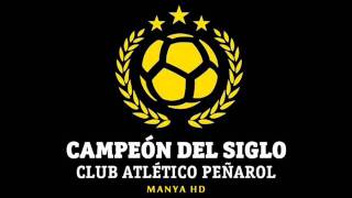 Peñarol  Himno Campeón del Siglo HQ [upl. by Liartnod]