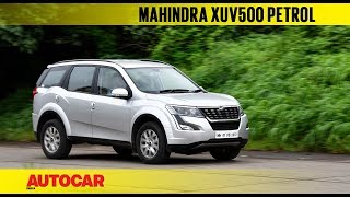 Mahindra XUV500 Petrol  First Drive Review  Autocar India [upl. by Tyrrell754]