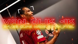 Van Dijk 2425 4k clips by ENftbl [upl. by Mahmud997]