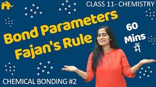 Chemical Bonding and Structure Class 11  2 Chemistry Chapter 4  Ionic Bond  Fajans Rule [upl. by Oinotnas746]