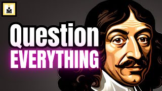 René Descartes Everything Is An Illusion [upl. by Nnov]