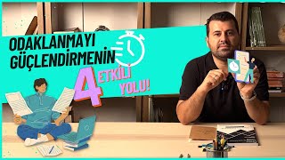 Odaklanmayı Güçlendirmenin 4 Etkili Yolu [upl. by Nahtanaoj]